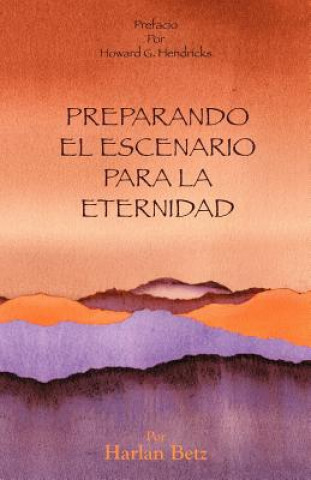 Könyv Preparando El Escenario Para La Eternidad David L Fey