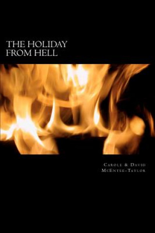 Buch The Holiday From Hell: We choose to make the world a better place Carole McEntee-Taylor