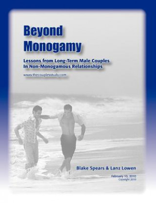 Buch Beyond Monogamy: Lessons from Long-Term Male Couples In Non-Monogamous Relationships Lanz Lowen