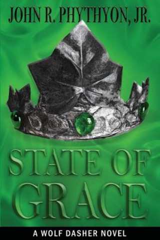 Buch State of Grace John R Phythyon Jr