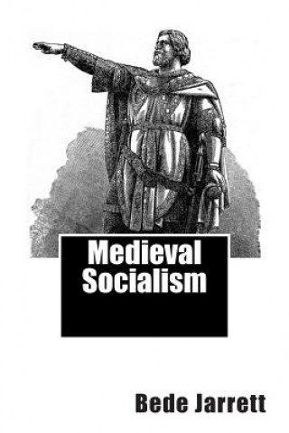 Книга Medieval Socialism Bede Jarrett