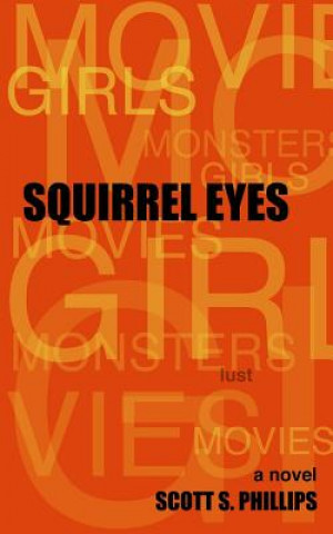 Buch Squirrel Eyes Scott S Phillips