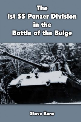 Könyv The 1st SS Panzer Division in the Battle of the Bulge Steve Kane