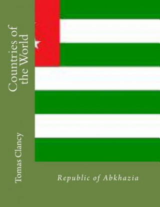 Könyv Countries of the World: Republic of Abkhazia Tomas Clancy