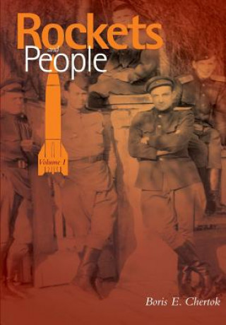 Kniha Rockets and People Volume I Boris Yevseyevich Chertok