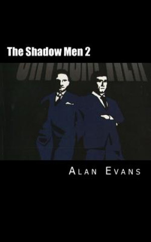 Könyv The Shadow Men 2 Alan Evans