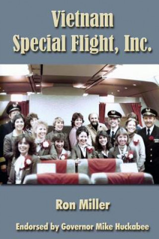 Kniha Vietnam Special Flight, Inc. Ron Miller