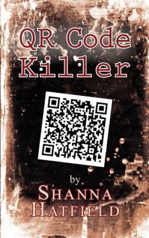 Livro QR Code Killer Shanna Hatfield