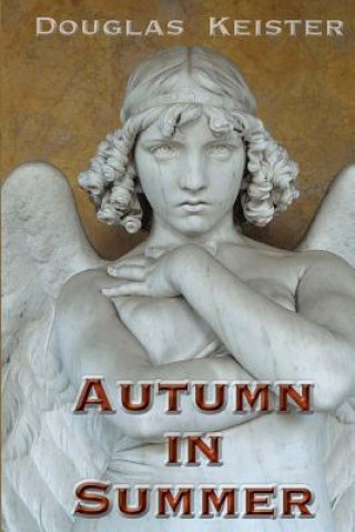Kniha Autumn in Summer Douglas Keister