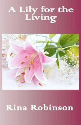 Book A Lily for the Living: Australian Country Tales Rina Robinson