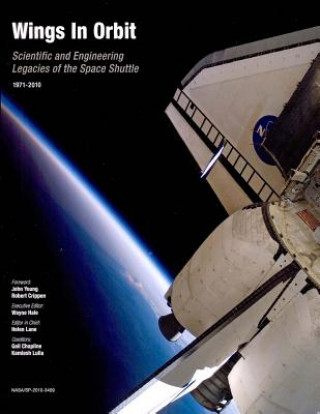 Kniha Wings in Orbit: Scientific and Engineering Legacies of the Space Shuttle, 1971-2010 Wayne Hale
