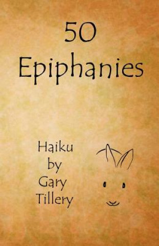 Kniha 50 Epiphanies Gary Tillery