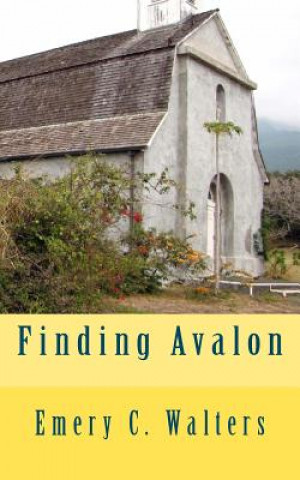 Knjiga Finding Avalon Emery C Walters