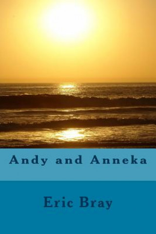 Book Andy and Anneka Eric Bray