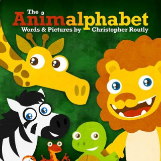 Kniha The Animalphabet Christopher Routly