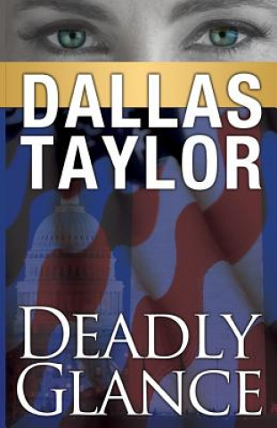 Kniha Deadly Glance Dallas Taylor