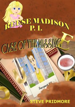 Kniha Reese Madison P.I. "Case of the Missing E" Steve Pridmore