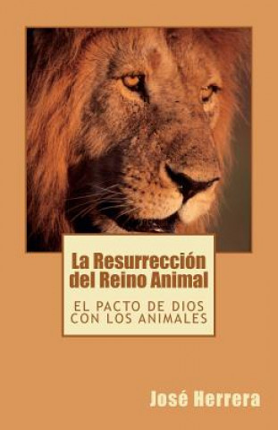 Книга La Resurrección del Reino Animal Carlos R Ramirez