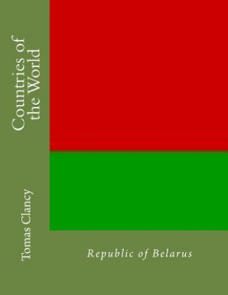 Kniha Countries of the World: Republic of Belarus Tomas Clancy