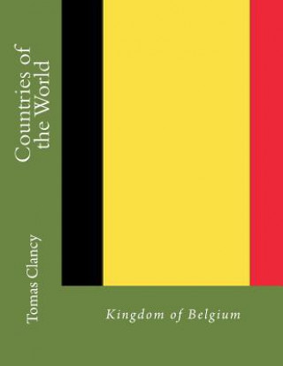 Book Countries of the World: Kingdom of Belgium Tomas Clancy