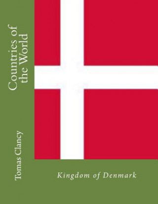 Kniha Countries of the World: Kingdom of Denmark Tomas Clancy