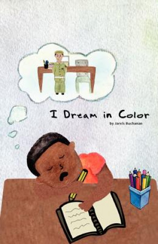 Könyv I Dream in Color MR Jarvis Ray Buchanan