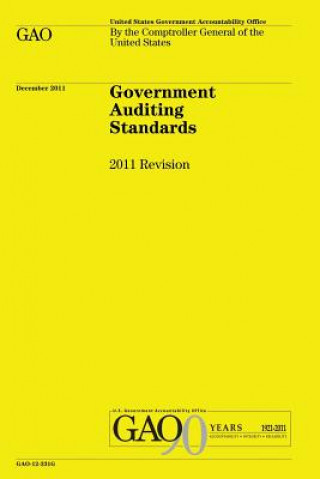 Kniha Government Auditing Standards: 2011 Revision: The Yellow Book Gene L Dodaro