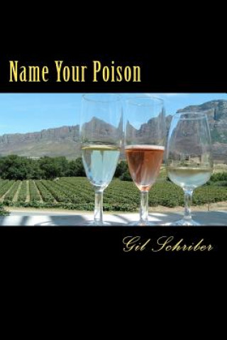 Kniha Name Your Poison: A Potpourri Of Genres Gil Schriber