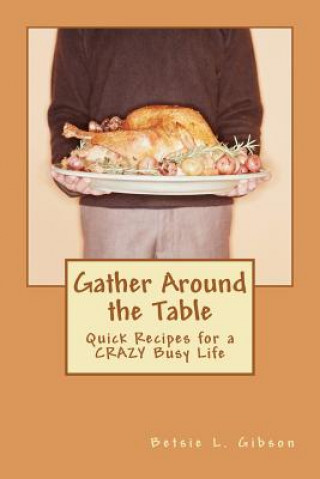 Carte Gather Around the Table Betsie L Morris - Gibson