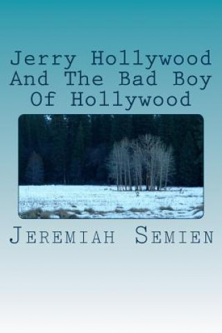 Buch Jerry Hollywood And The Bad Boy Of Hollywood Jeremiah Semien