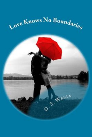 Книга Love Knows No Boundaries D S Wells