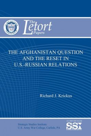 Książka The Afghanistan Question and the Reset in U.S.-Russian Relations Richard J Krickus