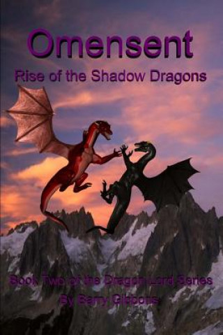 Książka Omensent: Rise of the Shadow Dragons Barry a Gibbons II