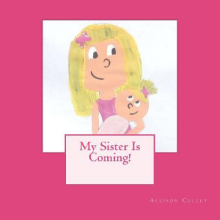 Carte My Sister is Coming! Allison Culley