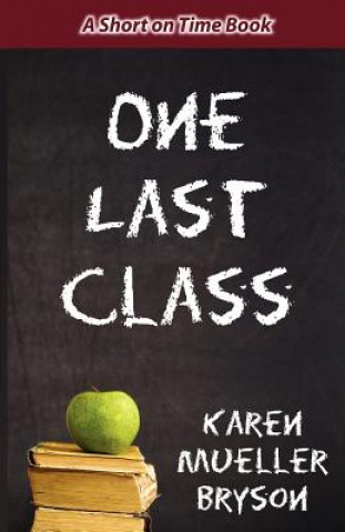 Könyv One Last Class Karen Mueller Bryson