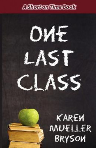 Carte One Last Class Karen Mueller Bryson