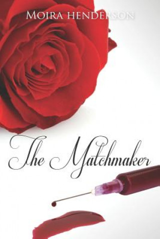 Knjiga The Matchmaker MS Moira Henderson