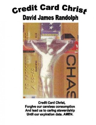 Książka Credit Card Christ: Selected Sermons 1965-2012 David James Randolph