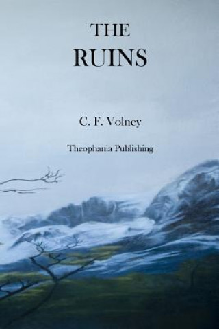 Carte The Ruins: or Meditations on the Revolutions of Empires and the Law of Nature C F Volney