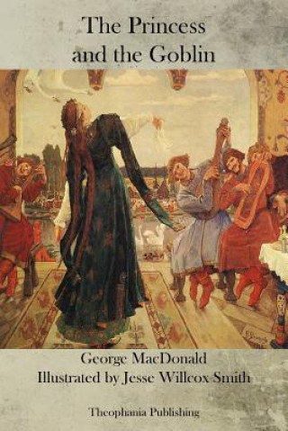 Könyv The Princess and the Goblin George MacDonald