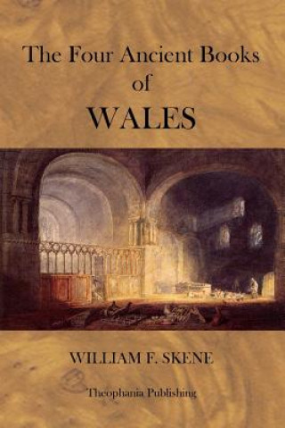 Könyv The Four Ancient Books of Wales William F Skene