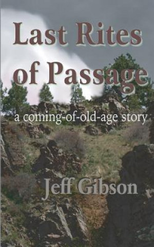 Kniha Last Rites of Passage: A Story of Survival Jeff Gibson