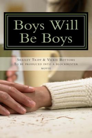 Kniha Boys Will Be Boys: Media, Morality, and the Coverup of the Todd Palin Shailey Tripp Sex Scandal Shailey M Tripp