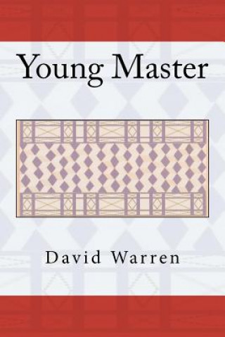 Könyv Young Master: The Republic, Book I David Warren