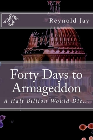 Knjiga Forty Days to Armageddon MR Reynold Jay