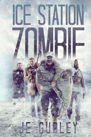 Kniha Ice Station Zombie Je Gurley