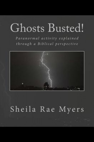 Könyv Ghosts Busted! Sheila Rae Myers