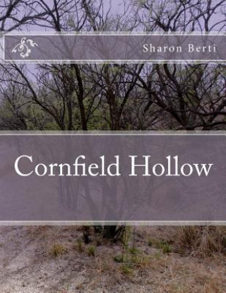 Kniha Cornfield Hollow Sharon A Berti