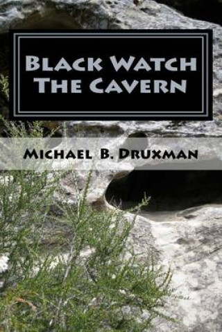 Kniha Black Watch The Cavern Michael B Druxman