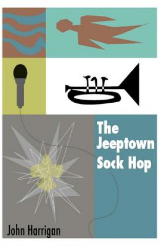 Knjiga The Jeeptown Sock Hop John Harrigan